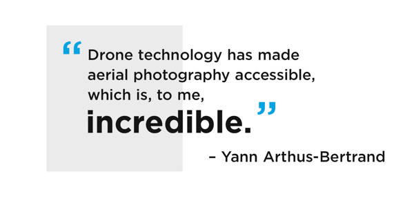 Yann Arthus-Bertrand - On drone technology